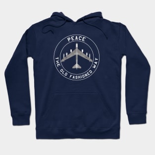 B-52 Peace The Old Fashioned Way Hoodie